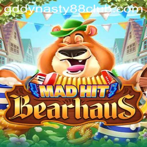 MadHitBearhaus: A New Twist in Gaming by GD Dynasty 88